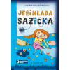 Ježimlada Sazička - Lenka Rožnovská, Hana Mlčochová