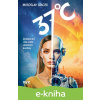 E-kniha 37 stupňů Celsia - Miroslav Macek