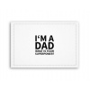 Fotoobraz 90x60 cm stredný I'm a dad, what is your superpow