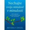 Nechajte svoju minulosť v minulosti