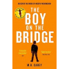 The Boy on the Bridge - M.R. Carey