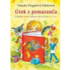 Útok z pomaranča - O hádanke Danke, riekanke Anke a ich krajanke Janke - Dragulová-Faktorová Danuša
