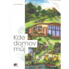Skořepa Petr: Kde domov můj - Manuál soběstačnosti (kniha pro všechny, kteří hledají cestu k soběstačnosti, smysluplnému životu, vnímání vnitřních i vnějších hodnot a chtějí žít ve shodě se sebou samý