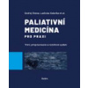 Paliativní medicína pro praxi - Ondřej Sláma, Ladislav Kabelka