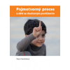 Pojmotvorný proces u dětí se sluchovým postižením - Petra Potměšilová