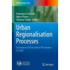 Urban Regionalisation Processes - Francesco Lo Piccolo