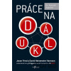 Práce na dálku - Jason Fried, David Heinemeier Hansson
