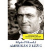 Amerikán z Lužic - Příkazský Štěpán
