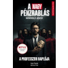 A nagy pénzrablás - A professzor naplója
