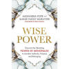 Wise Power: Discover the Liberating Power of Menopause to Awaken Authority, Purpose and Belonging (Sjanie Hugo Wurlitzer)(Brožovaná)