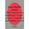 Jezení - Medeši Ivan