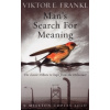 Man`s Search For Meaning