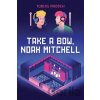 Take a Bow, Noah Mitchell - Tobias Madden