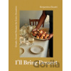 I'll Bring Dessert - Benjamina Ebuehi