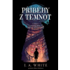 Příběhy z temnot - J. A. White