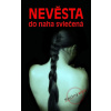 Nevěsta do naha svlečená