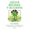 Léčivé bylinky v kuchyni - Kami McBride