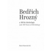 Bedřich Hrozný a 100 let chetitologie - Šárka Velhartická