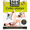 501 NEJLEPŠÍCH cviků pilates - Audra Avizienisová