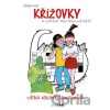 Zábavné křížovky a luštění pro šikovné děti - Věra Krumphanzlová