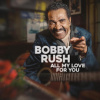 Rush Bobby - All My Love For You [CD]
