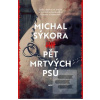 Pět mrtvých psů (Michal Sýkora)