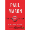 How to Stop Fascism - Paul Mason
