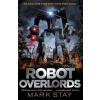 Robot Overlords - Mark Stay