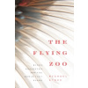 The Flying Zoo : Birds, Parasites, and the World They Share