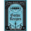 Gastronogeek Gothic Recipes