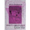 Kvety orgovánu - Silvia Budayová, Igor Cvacho (ilustrátor)