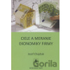 Ciele a meranie ekonomiky firmy - Jozef Chajdiak