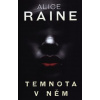 Temnota v něm - Alice Raine