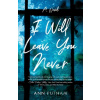 I Will Leave You Never - Ann Putnam