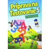 Príprava na testovanie 5 - Matematika - Kolektív autorov