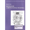 Histologie a histologická technika I. část - Histologie