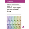 Základy psychologie pro zdravotnické obory (Eva Zacharová, Jitka Šimíčková.Čížková )