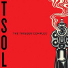 T.S.O.L. - THE TRIGGER COMPLEX (ULTRA (1VINYL)