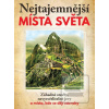 Nejtajemnější místa svět… (Dagmar Garciová; Jan Kukrál; Pavel Polcar)