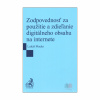 Zodpovednosť za použitie a zdieľanie digitálneho obsahu na internete (Lukáš Macko)
