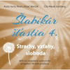 Audiokniha: Baričák Hirax Pavel • Šlabikár šťastia 4. / Strachy, vzťahy, sloboda (MP3-CD)
