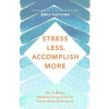 Stress Less, Accomplish More - Emily Fletcher, Pan Macmillan