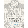 Lewis C.S., Markuš Marek Zaskočený príbehom - Študijná antológia diela C.S. Lewisa