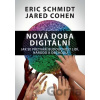 Nová doba digitální - Eric Schmidt, Jared Cohen