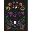 Základy přírodní magie pro dobrou čarodějku - Lindsay Squire