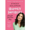 Happily Imperfect - Stacey Solomon, HarperCollins Publishers