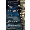 My nejsme my - Matthew Thomas