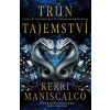 Trůn tajemství - Maniscalco Kerri
