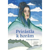 Prirástla k horám (Dominika Bodorová)