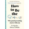 How to Be The Grown-Up - Dr Martha Deiros Collado, Transworld Publishers Ltd